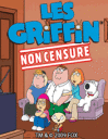 Les Griffin: Non censuré!!